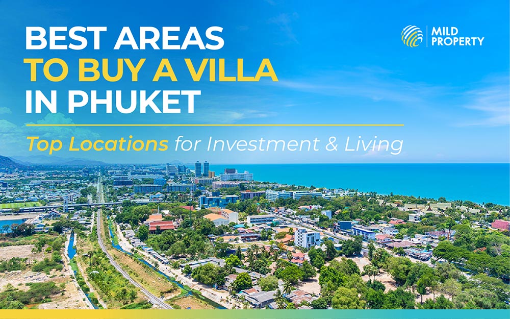 Best Areas to Buy a Villa in Phuket | Top Locations for Investment & Living